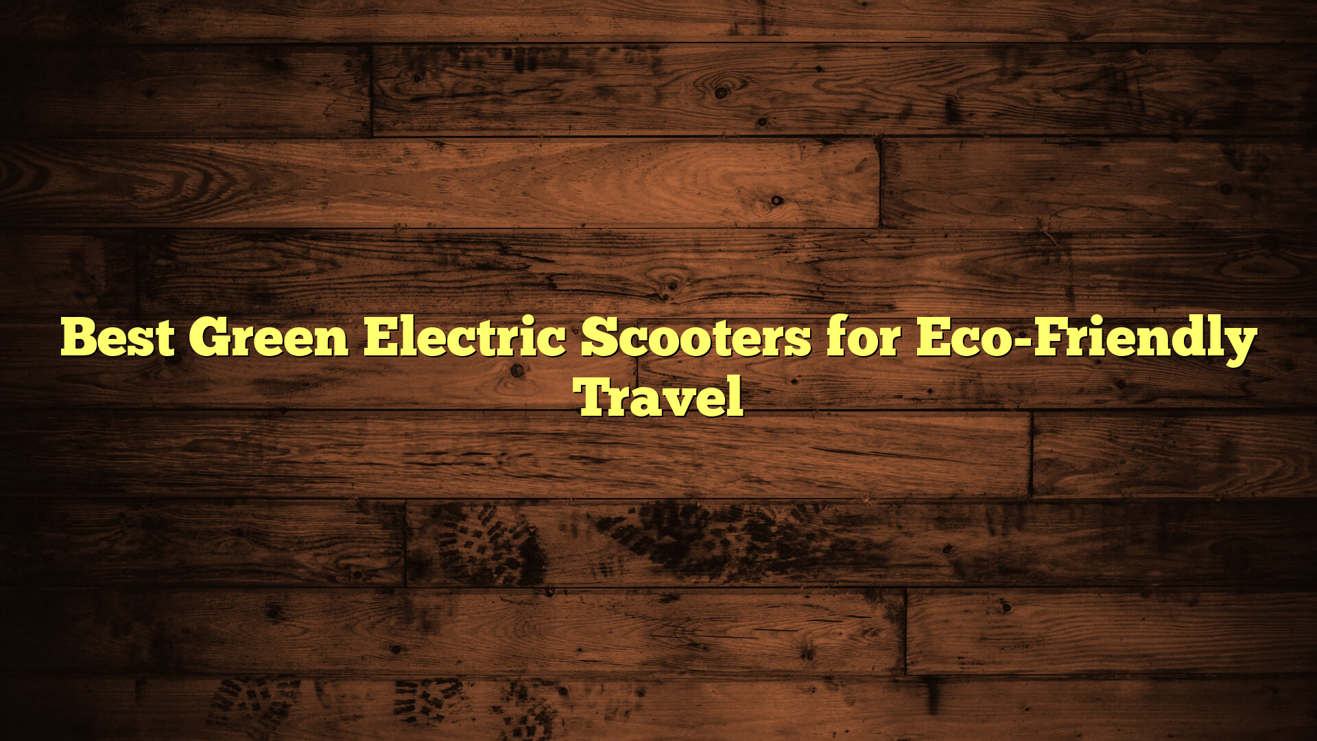 Best Green Electric Scooters for Eco-Friendly Travel