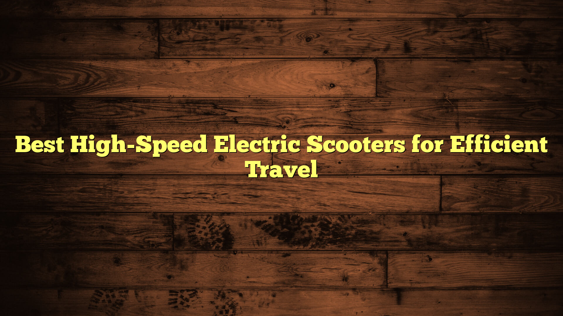 Best High-Speed Electric Scooters for Efficient Travel