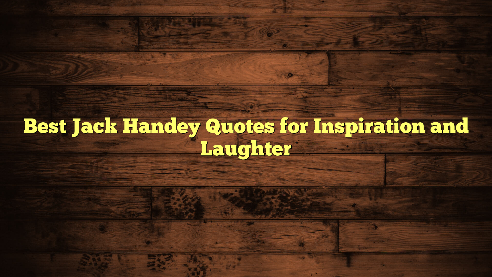 Best Jack Handey Quotes for Inspiration and Laughter