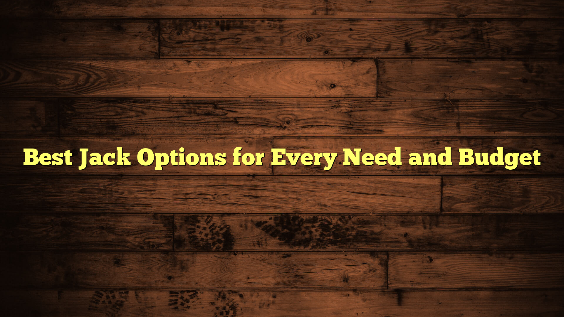 Best Jack Options for Every Need and Budget