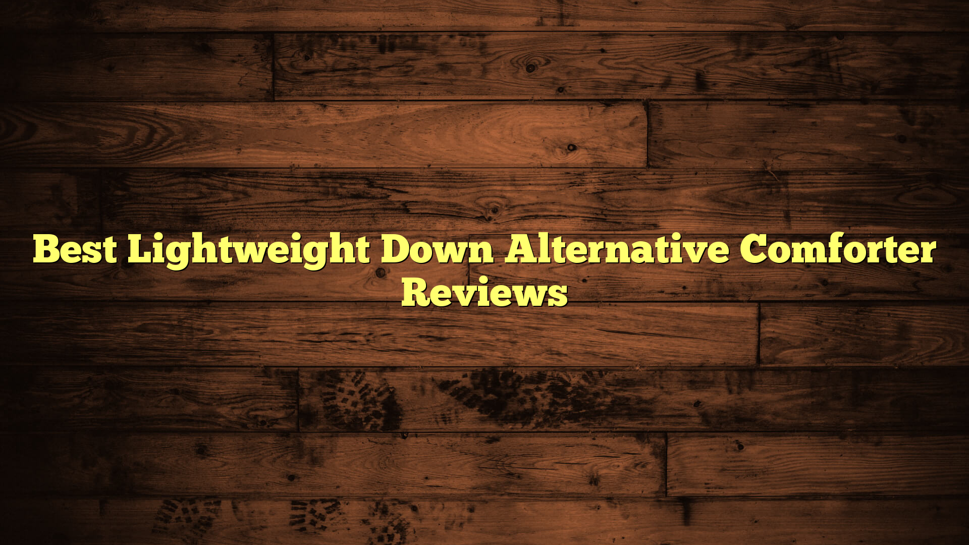 Best Lightweight Down Alternative Comforter Reviews