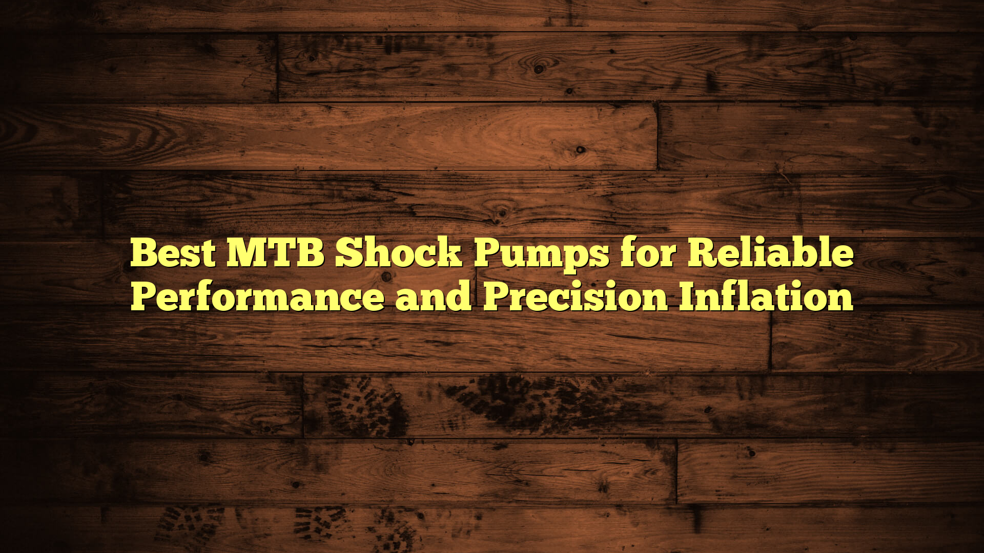 Best MTB Shock Pumps for Reliable Performance and Precision Inflation