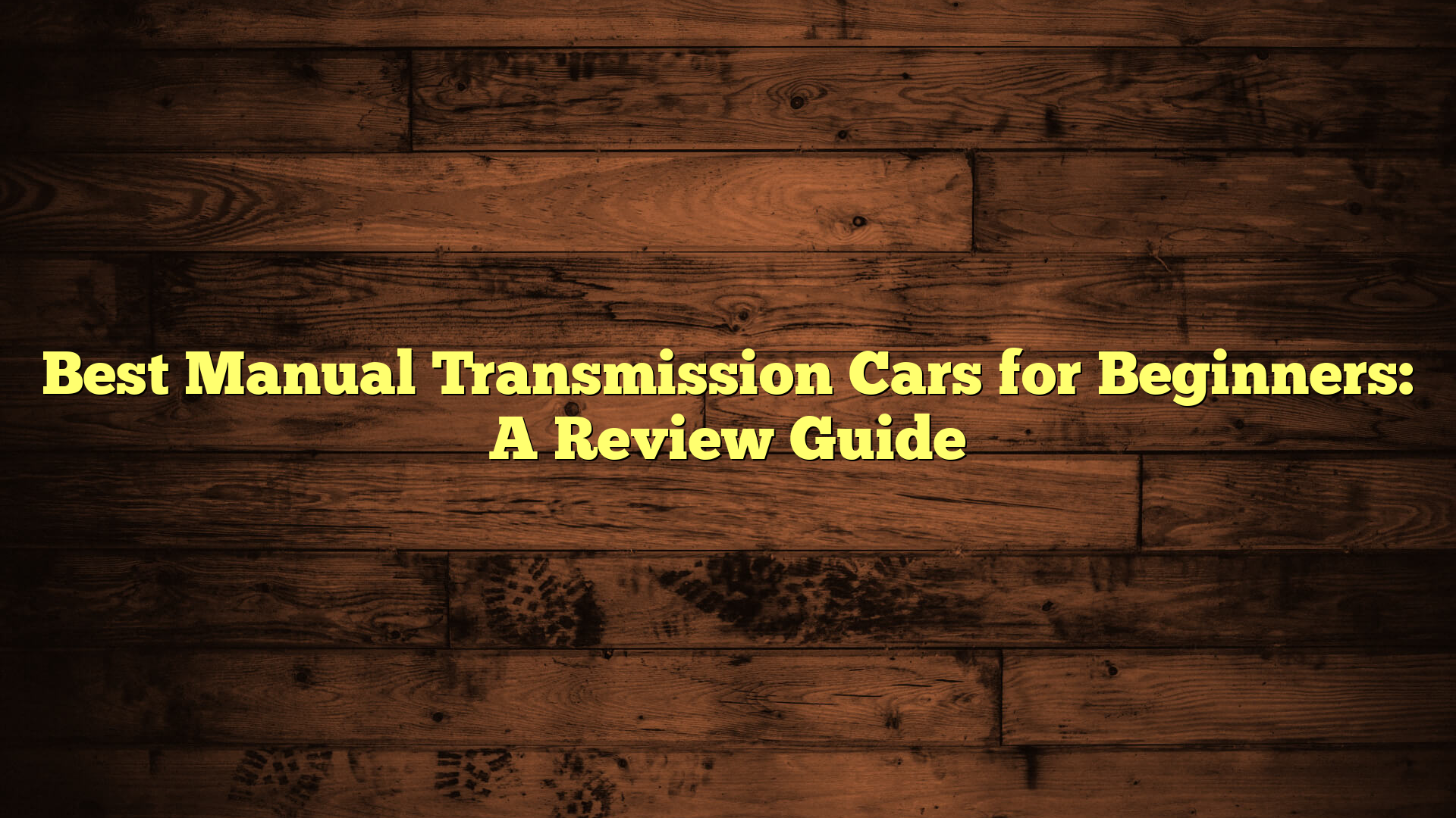 Best Manual Transmission Cars for Beginners: A Review Guide