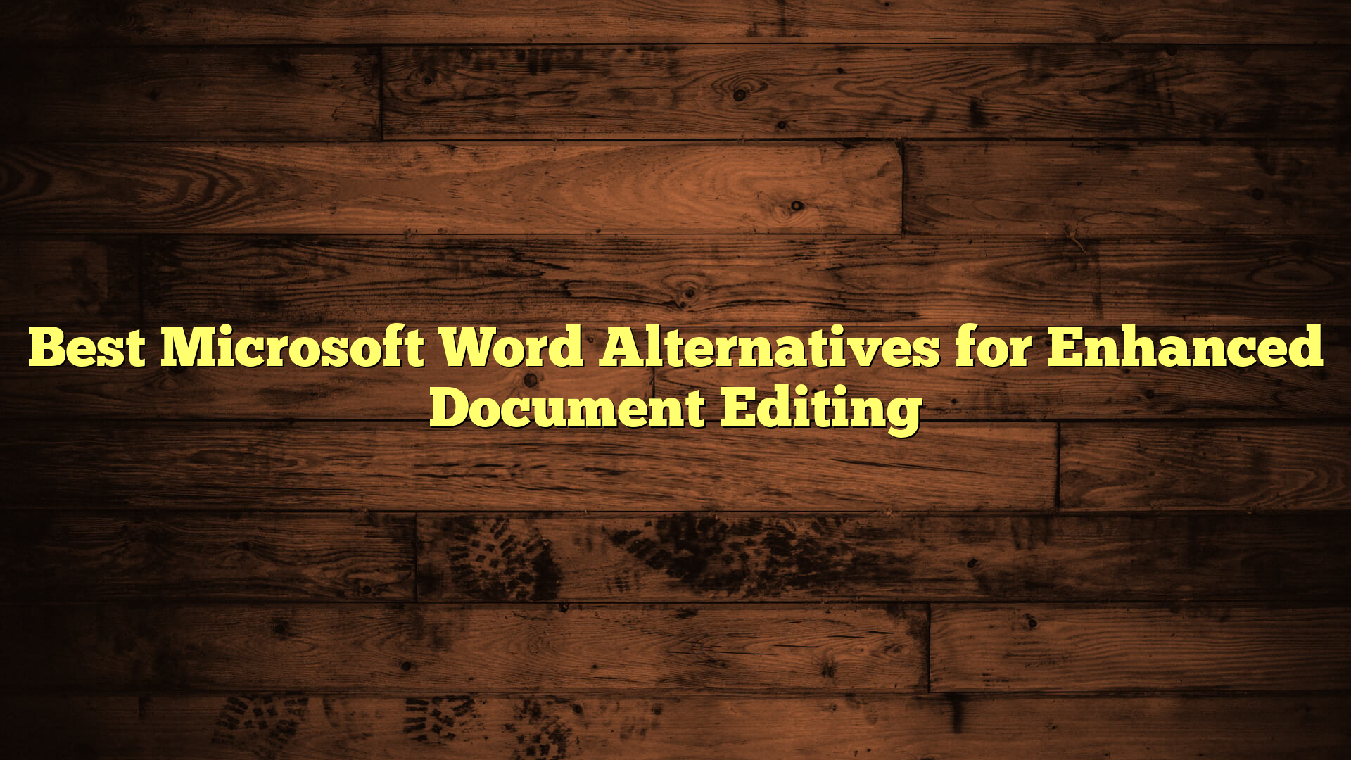 Best Microsoft Word Alternatives for Enhanced Document Editing