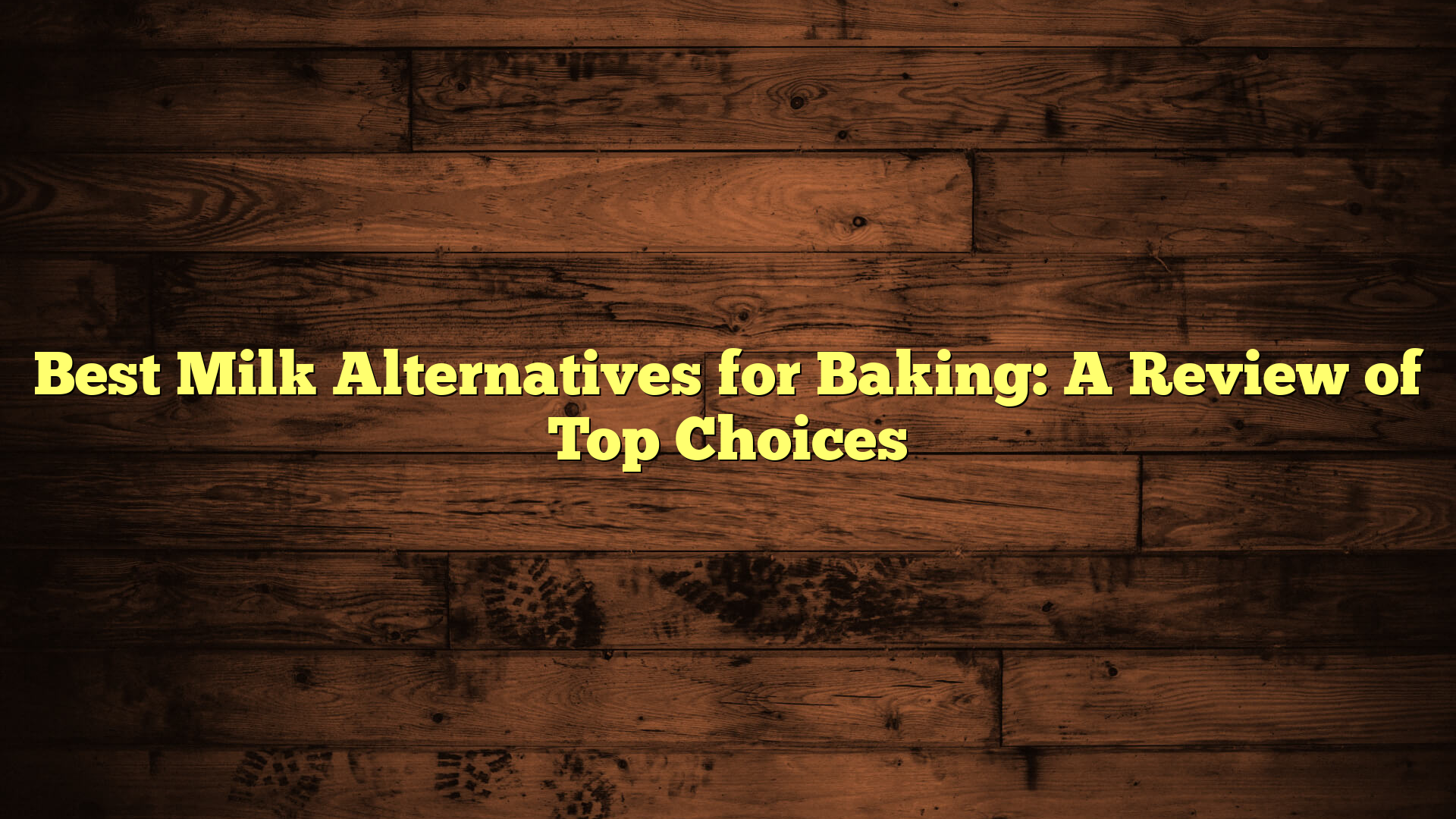Best Milk Alternatives for Baking: A Review of Top Choices