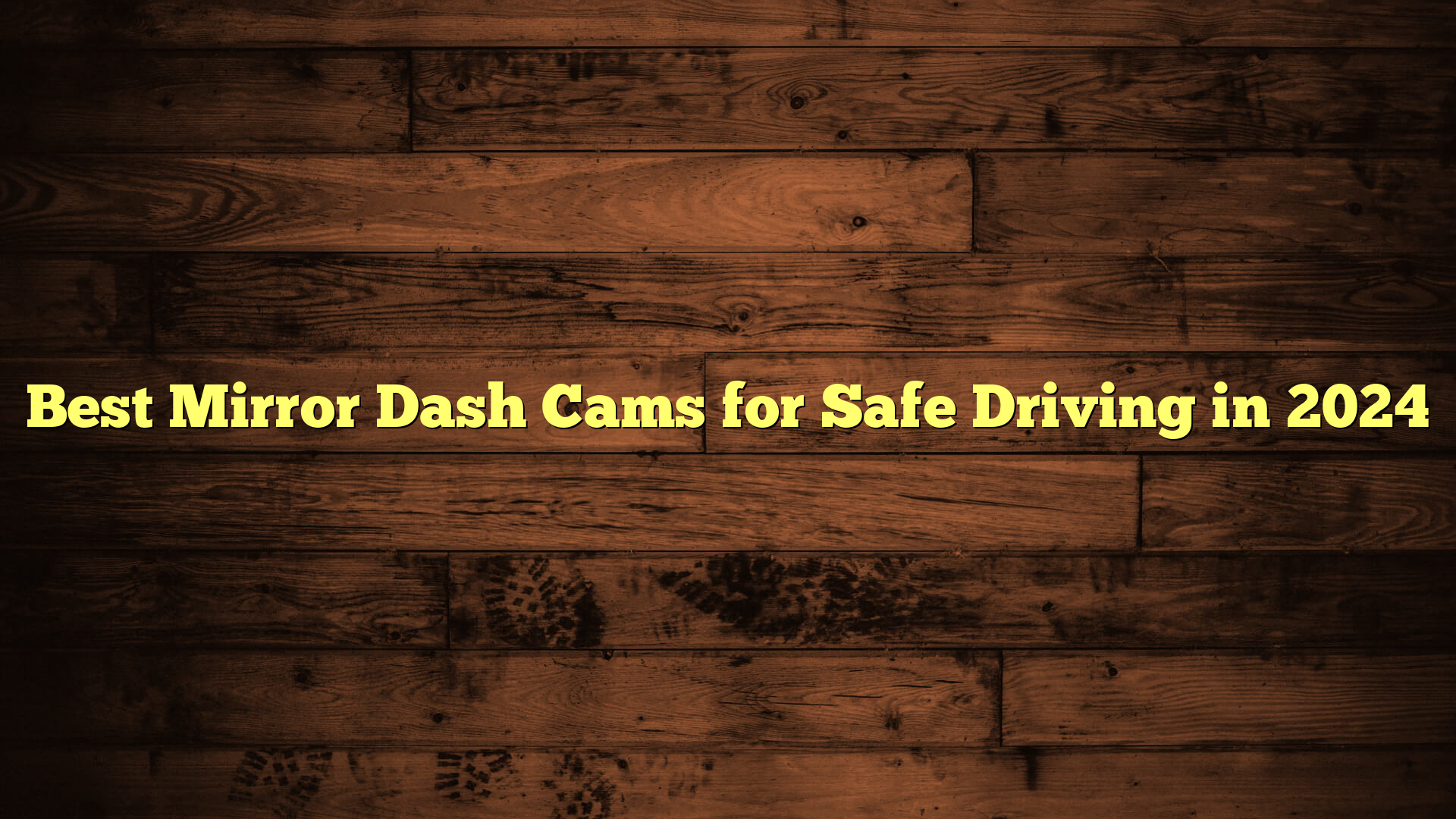 Best Mirror Dash Cams for Safe Driving in 2024