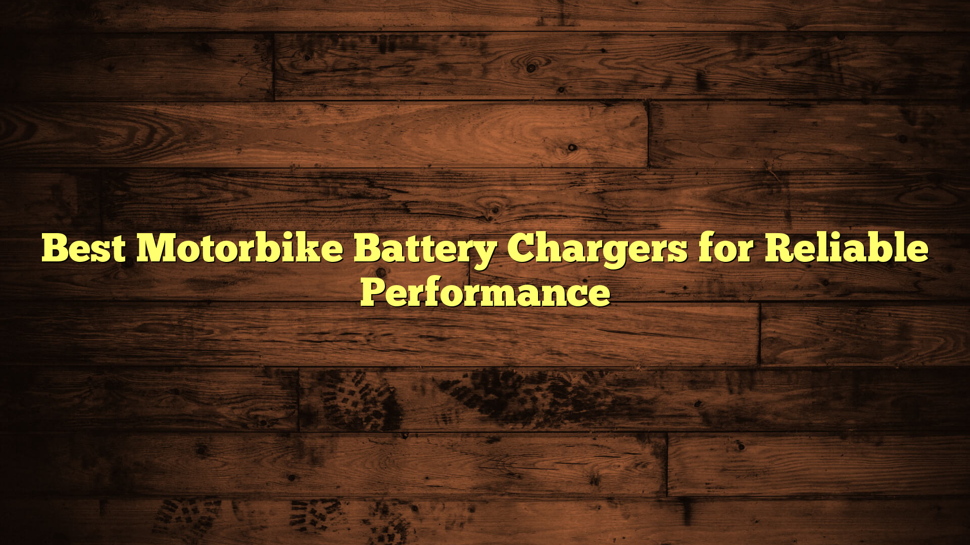 Best Motorbike Battery Chargers for Reliable Performance