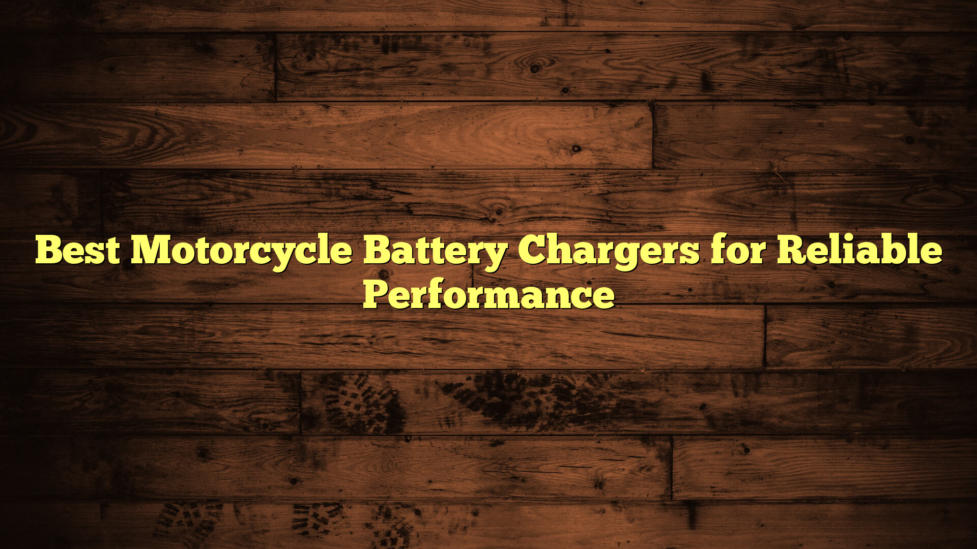 Best Motorcycle Battery Chargers for Reliable Performance