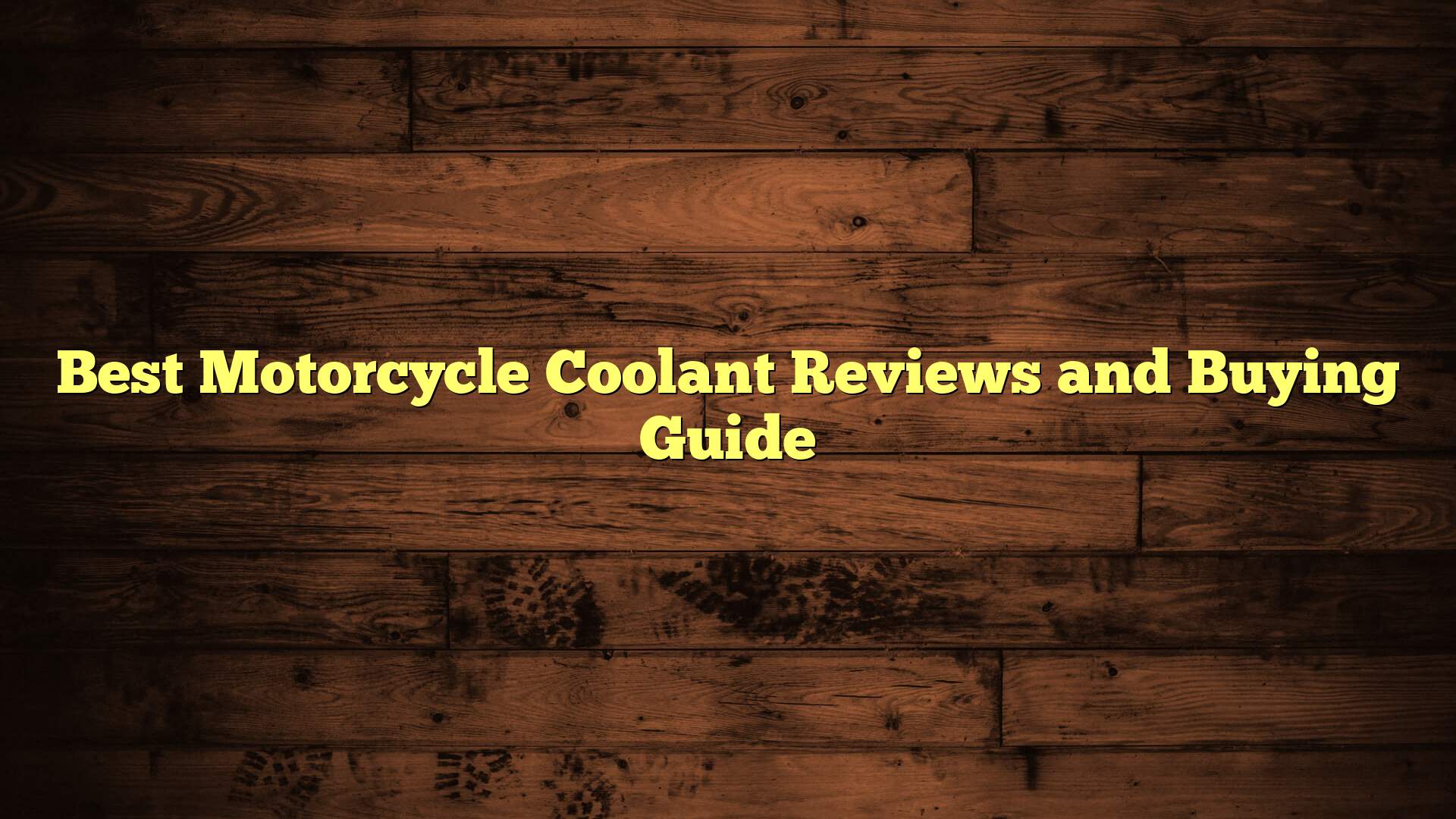 Best Motorcycle Coolant Reviews and Buying Guide