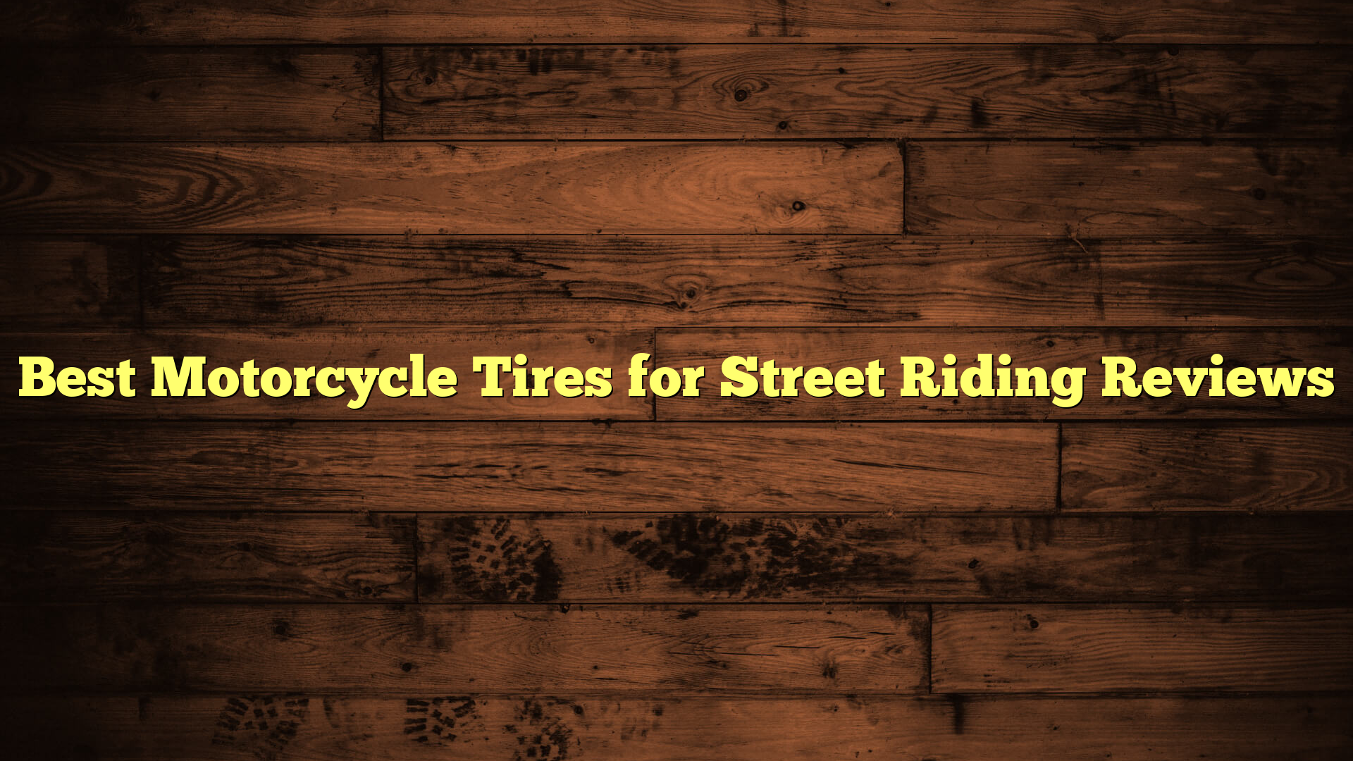 Best Motorcycle Tires for Street Riding Reviews