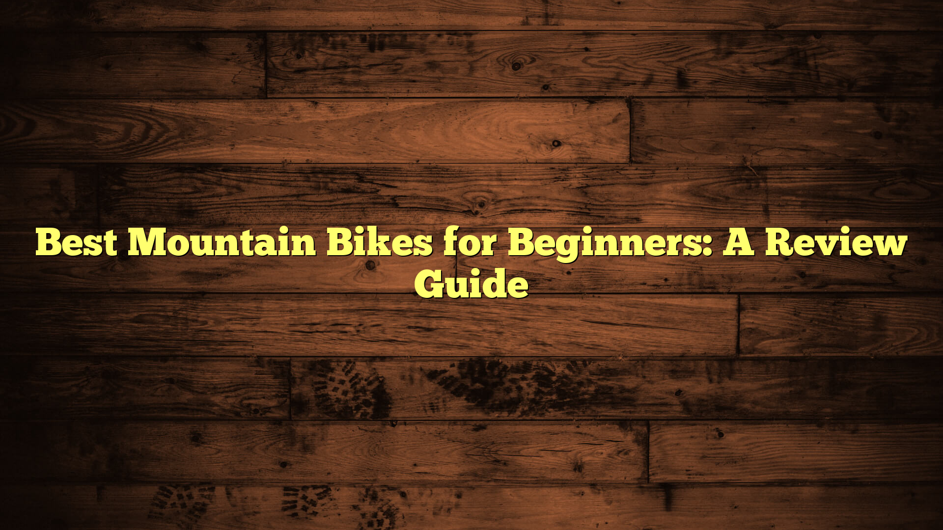 Best Mountain Bikes for Beginners: A Review Guide
