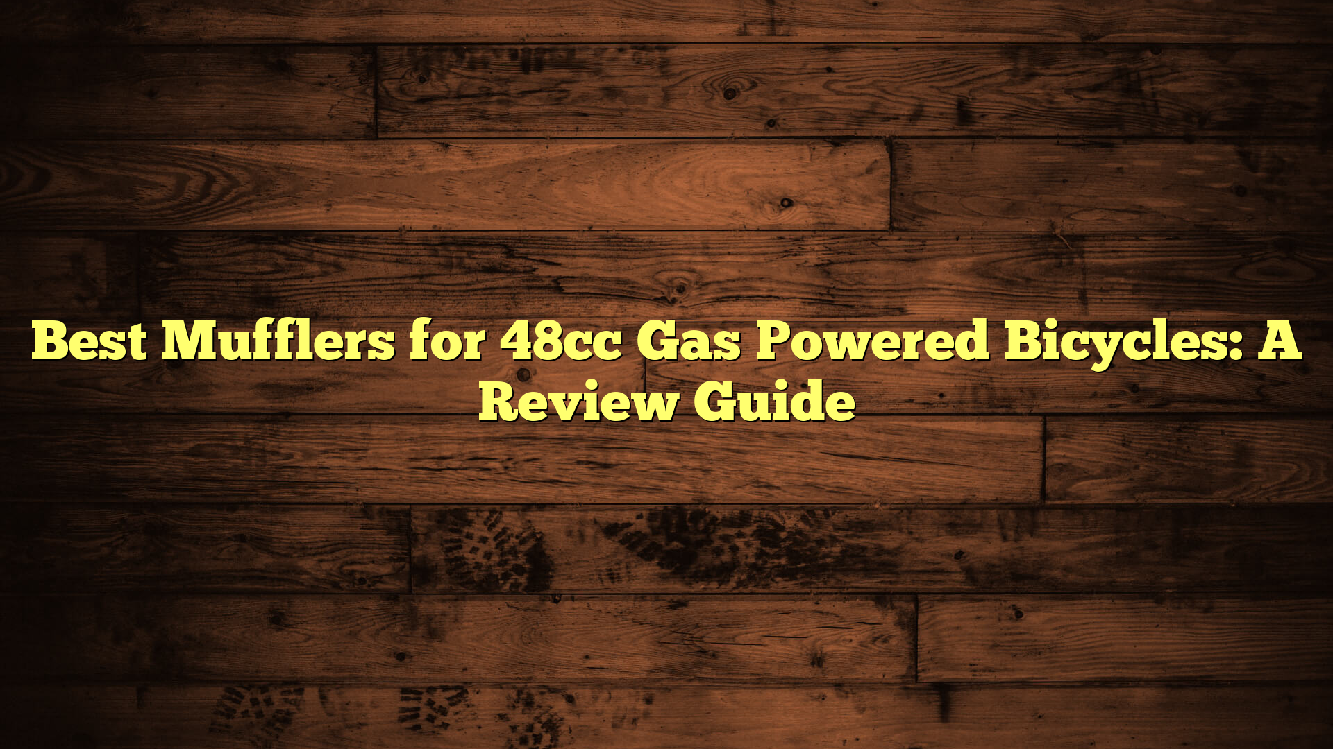 Best Mufflers for 48cc Gas Powered Bicycles: A Review Guide