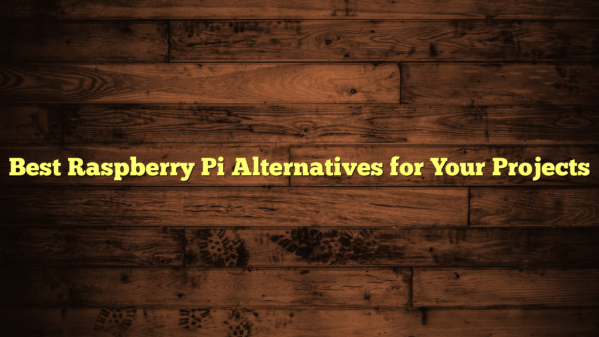 Best Raspberry Pi Alternatives for Your Projects
