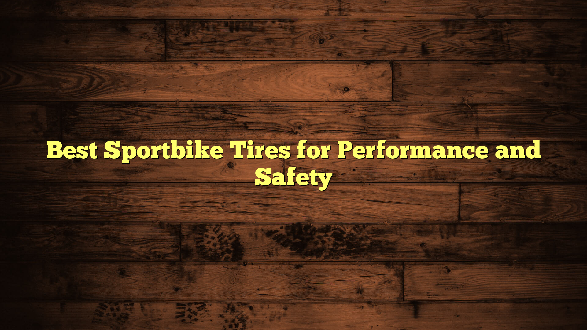 Best Sportbike Tires for Performance and Safety