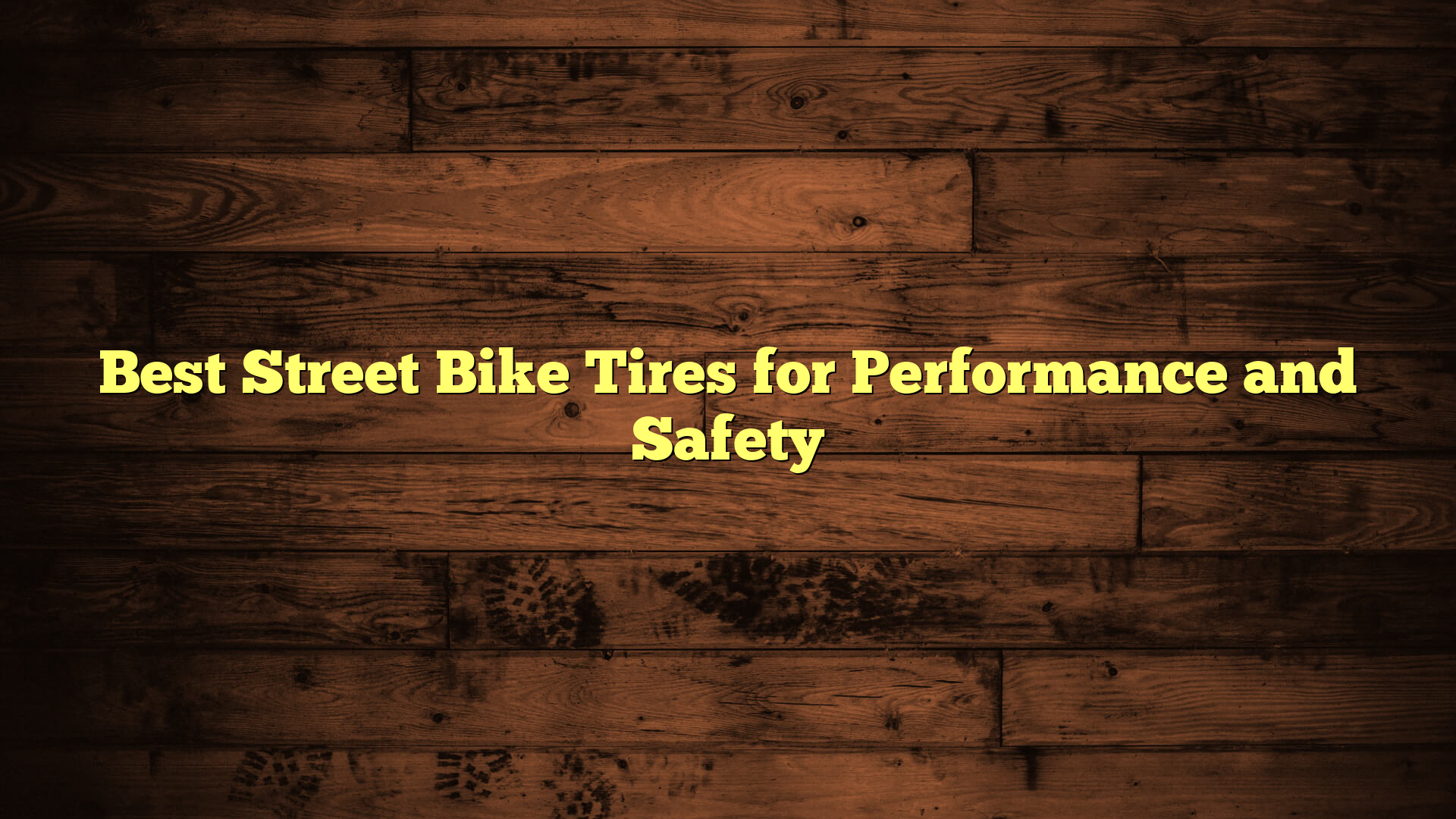 Best Street Bike Tires for Performance and Safety