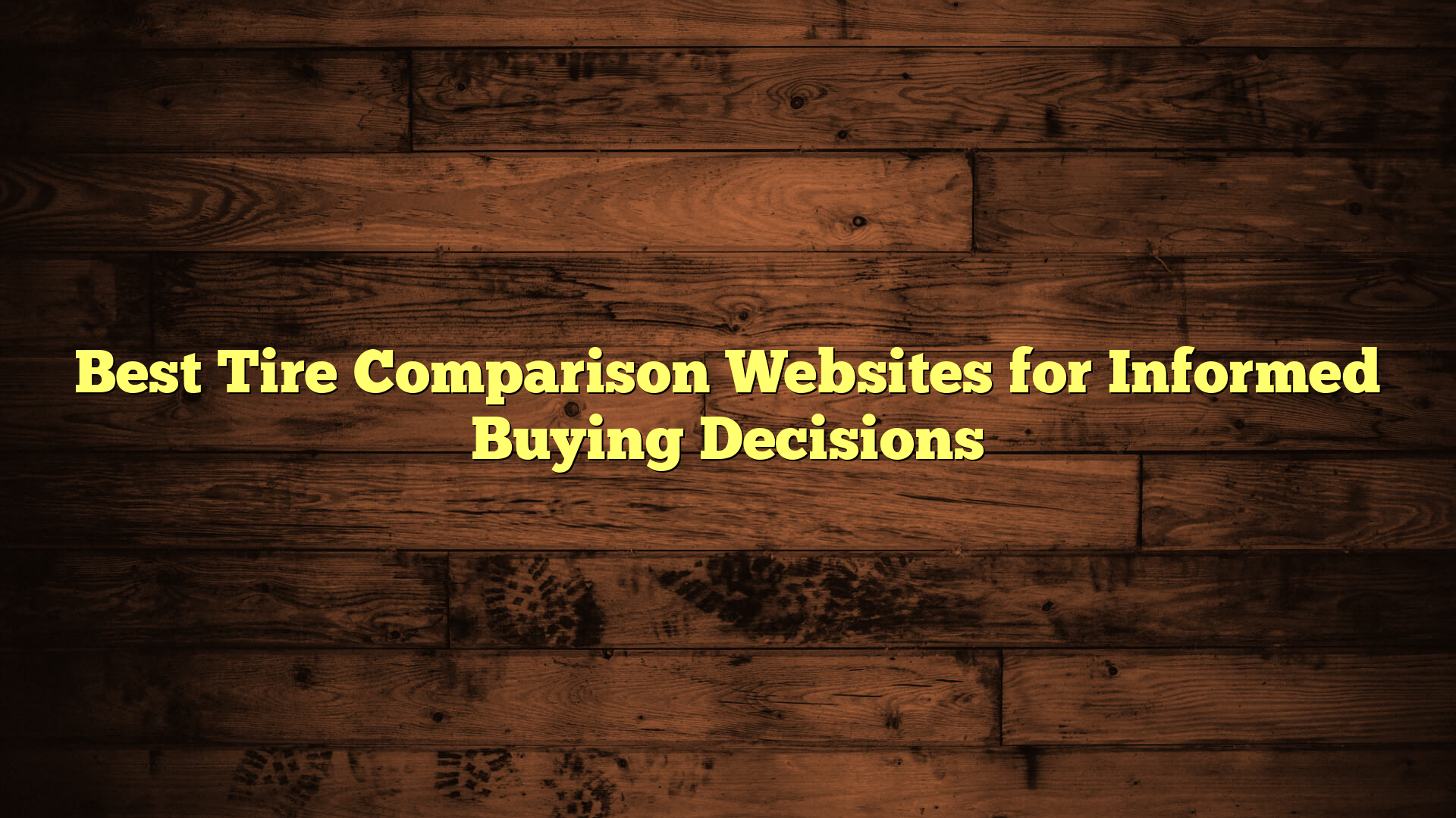 Best Tire Comparison Websites for Informed Buying Decisions